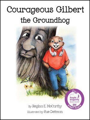 cover image of Courageous Gilbert the Groundhog